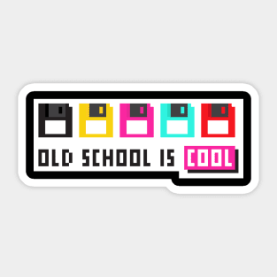 Old School is Cool Sticker